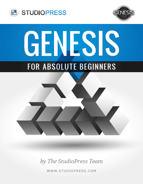 Genesis Guide for Absolute Beginners Genesis Guide for Absolute Beginners